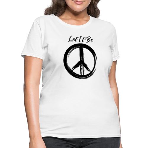 Let It Be - Women's T-Shirt