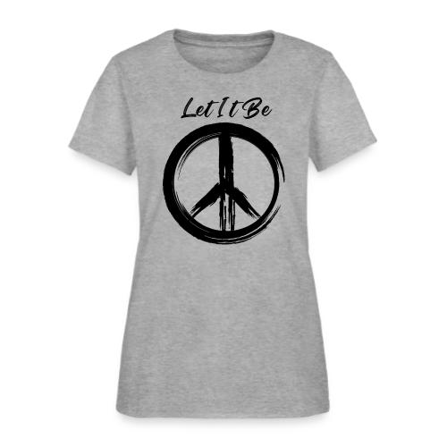 Let It Be - Women's T-Shirt