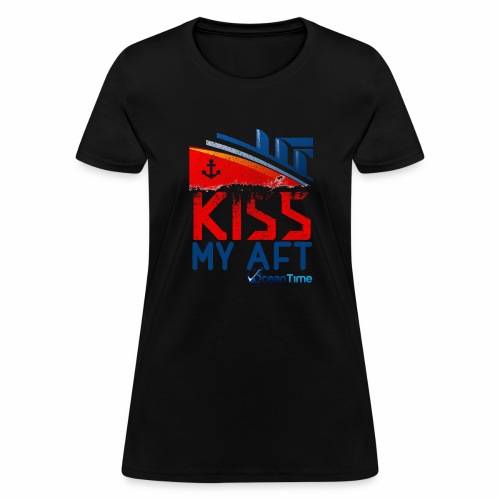 Kiss my Aft - Women's T-Shirt