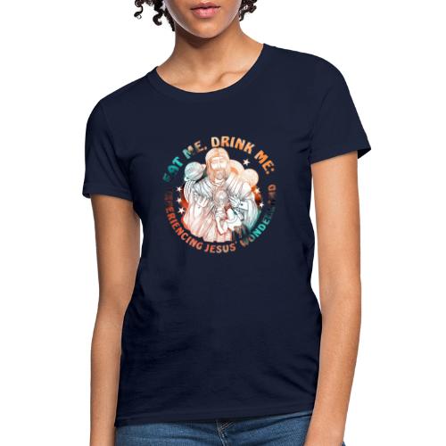 Eat Me Drink Me Podcast original logo - Women's T-Shirt