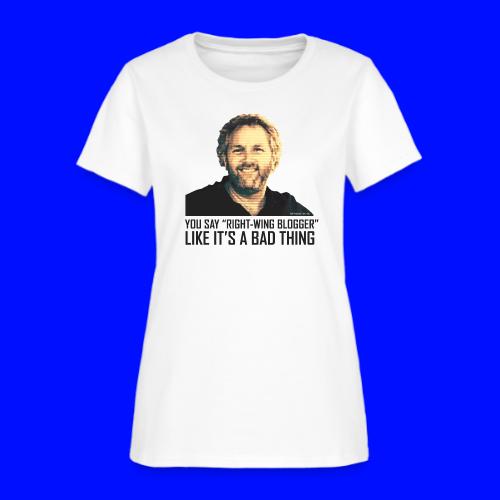 Breitbart: You say right-wing blogger like it's - Women's T-Shirt