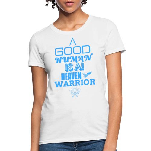 A Good Human - Women's T-Shirt