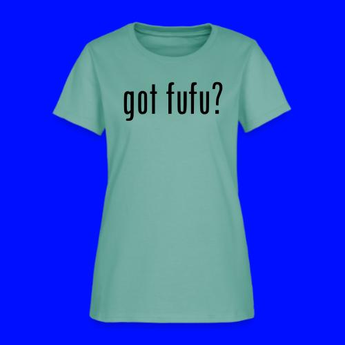 gotfufu-black - Women's T-Shirt