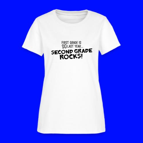 First Grade is SO Last Year... Second Grade Rocks - Women's T-Shirt