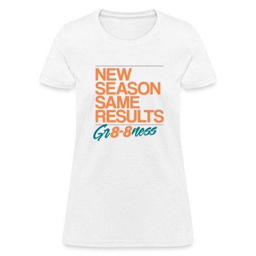 GR8 8NESS - Women's T-Shirt