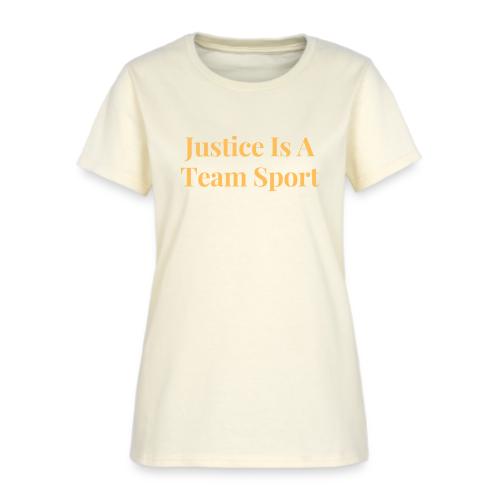 Justice Is A Team Sport - Women's T-Shirt