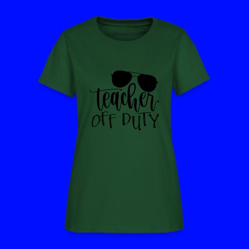 Teacher Off Duty Funny Teacher T-Shirt - Women's T-Shirt