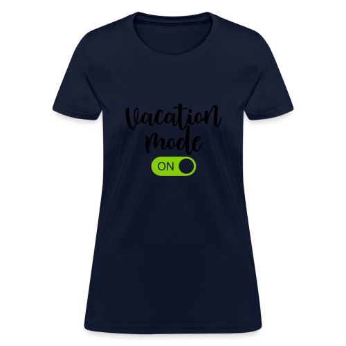 Vacation Mode: On Summer Vacation Teacher T-Shirts - Women's T-Shirt