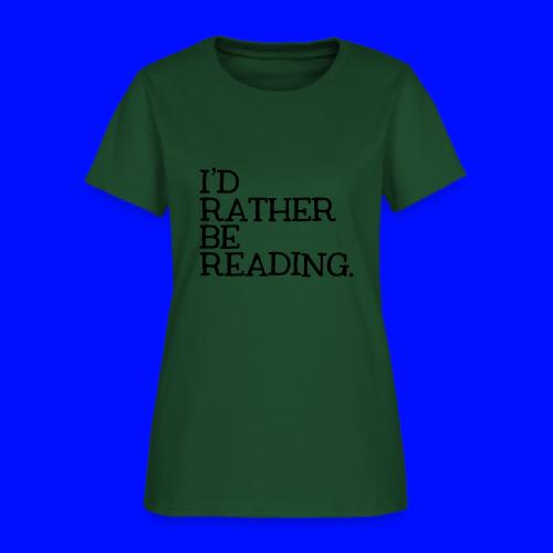I'd Rather Be Reading Bookworm Book Lover T-shirt - Women's T-Shirt