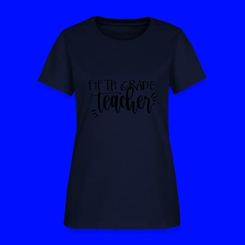 Fifth Grade Teacher T-Shirts - Women's T-Shirt