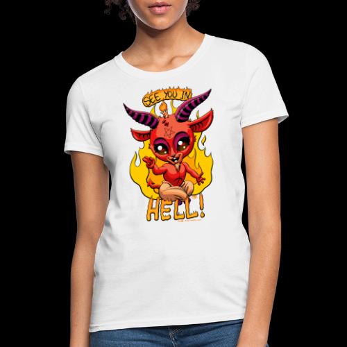 See You In Hell - Women's T-Shirt