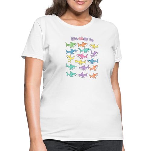 It’s Okay To – Cute Pastel Shark - Women's T-Shirt