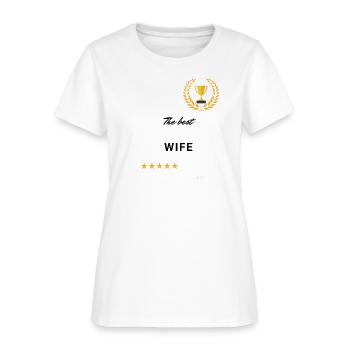 The best wife ever! - Women's T-Shirt - white - Front