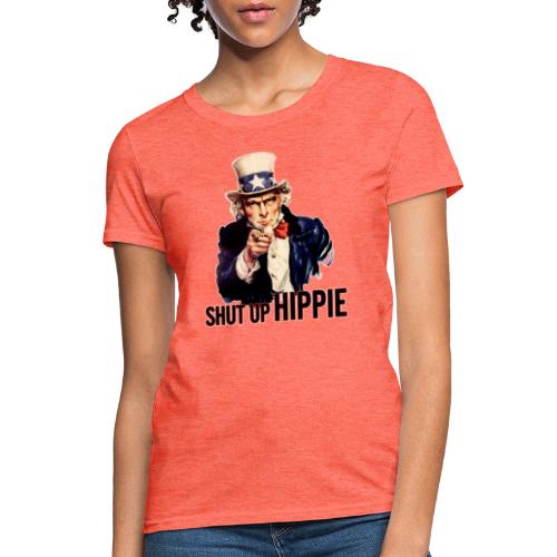 SHUT UP HIPPIE WHITE OUTL - Women's T-Shirt