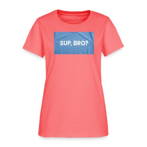 SUP BRO TEE - Women's T-Shirt