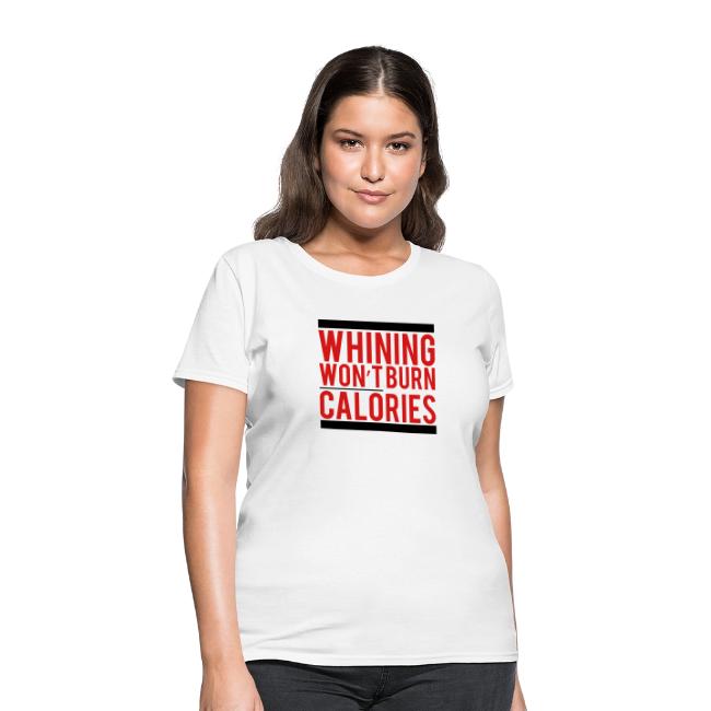 Whining won't burn calories