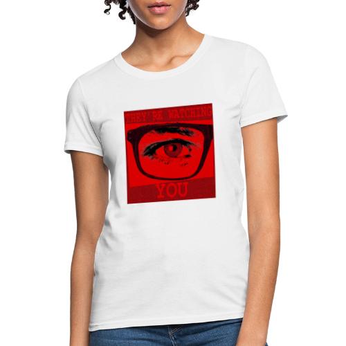 Their Watching Eye - Women's T-Shirt