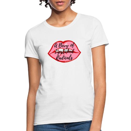 A Bevy of Lipsticked Radicals - Women's T-Shirt