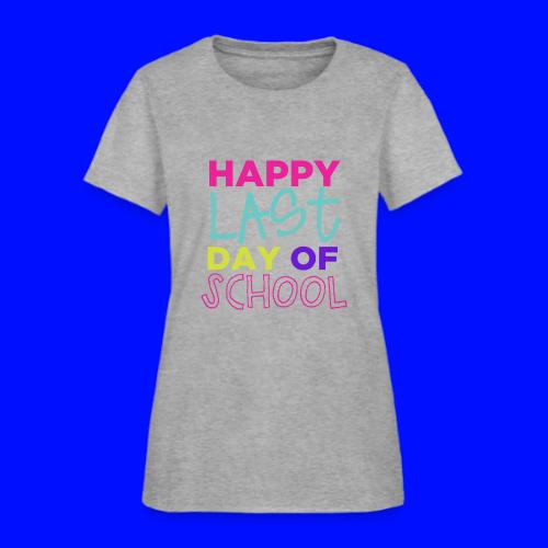 Happy Last Day of School Fun Teacher T-Shirts - Women's T-Shirt
