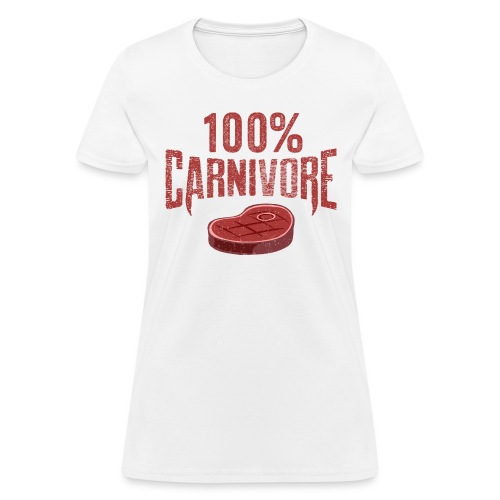 100% Carnivore - Women's T-Shirt