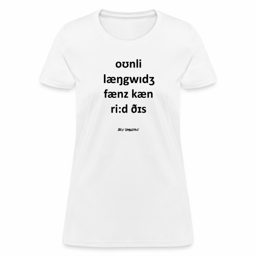 only language fans can re - Women's T-Shirt