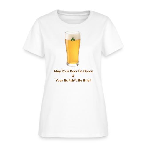 May Your Beer Be Green T-Shirt | Funny St. Patrick - Women's T-Shirt