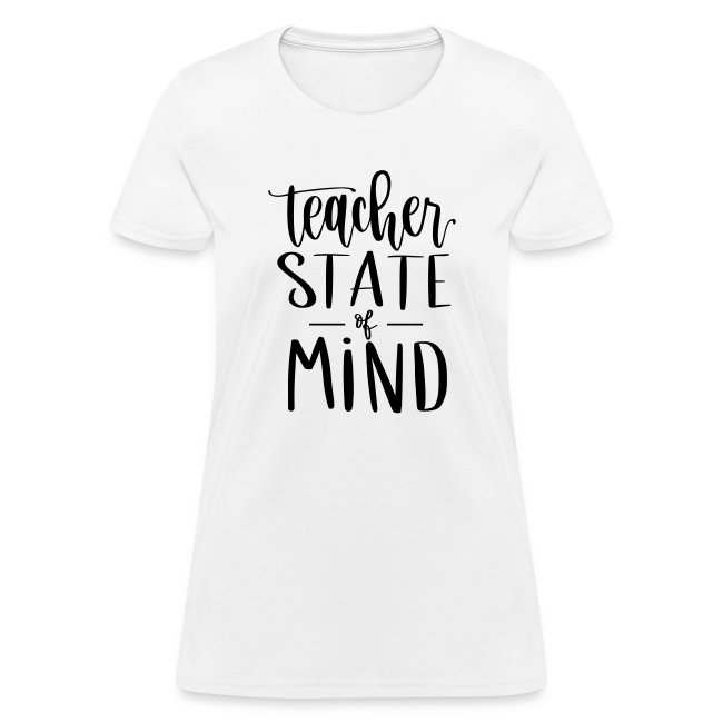 Teacher State of Mind Teacher T-Shirts