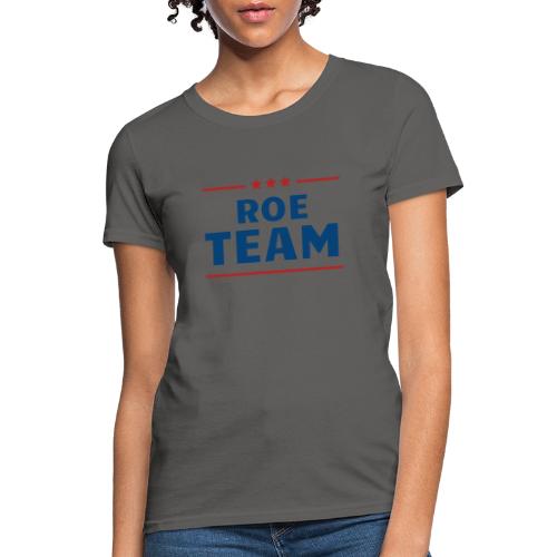 Roe Team - Women's T-Shirt