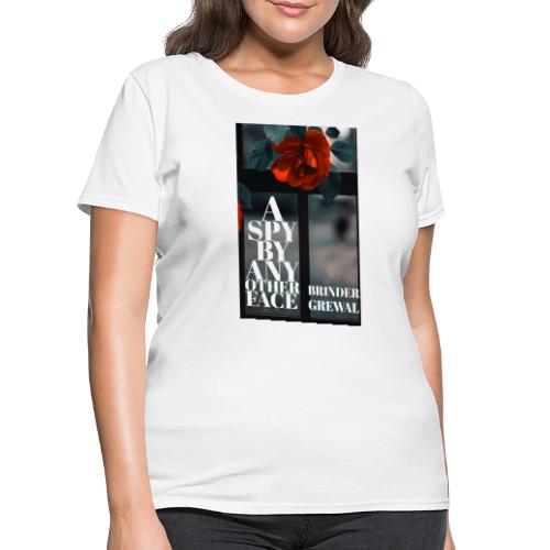 A Spy By Any Other Face - Women's T-Shirt