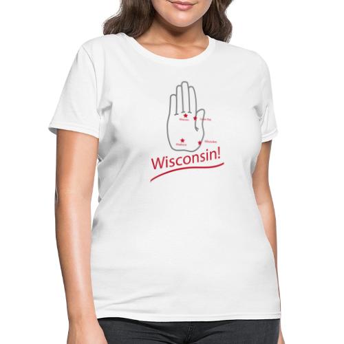 I Live Here: Wisconsin - Women's T-Shirt