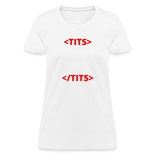 TITS TITS - Women's T-Shirt