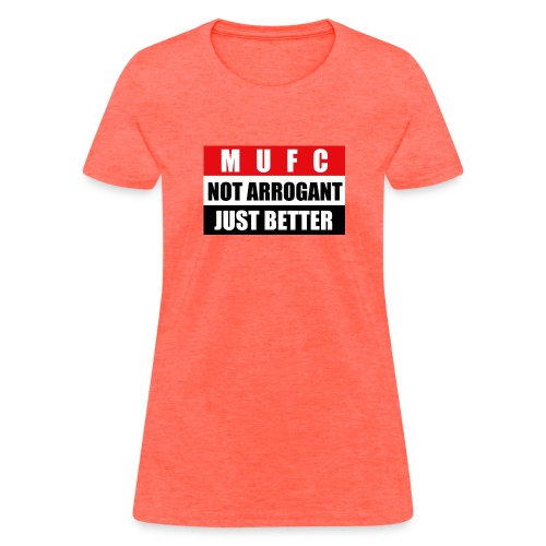 Not arrogant just better flag - Women's T-Shirt