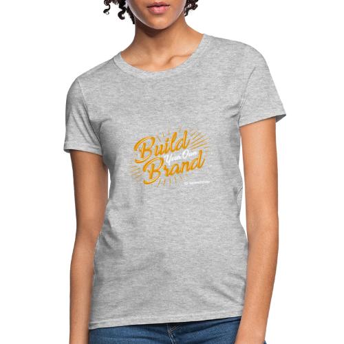 Build Your Own Brand - Women's T-Shirt