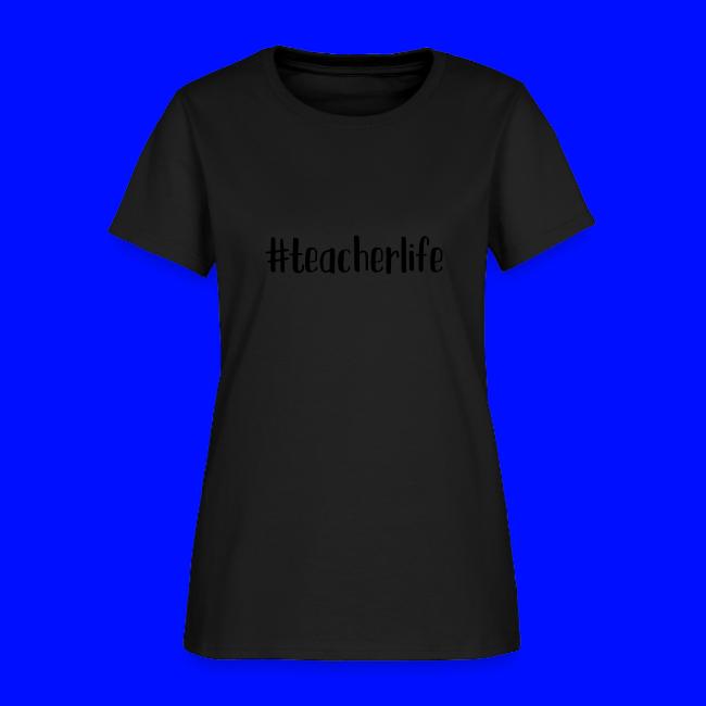 #teacherlife Teacher T-Shirts