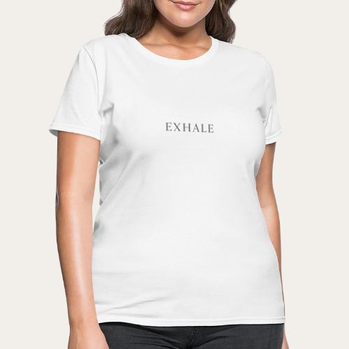 Exhale - Women's T-Shirt