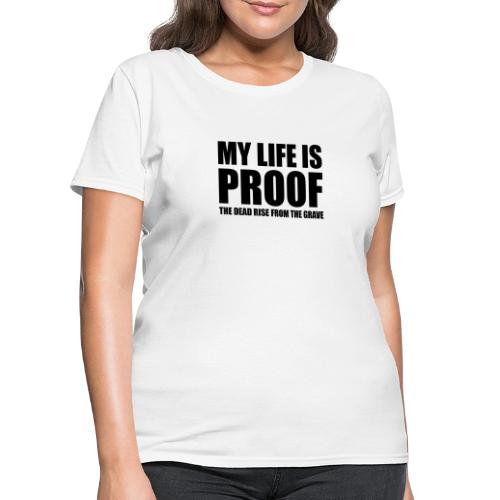 Proof: The Dead Rise From The Grave - Women's T-Shirt