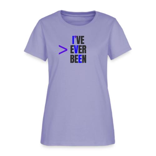 Better Than I've Ever Been - Women's T-Shirt