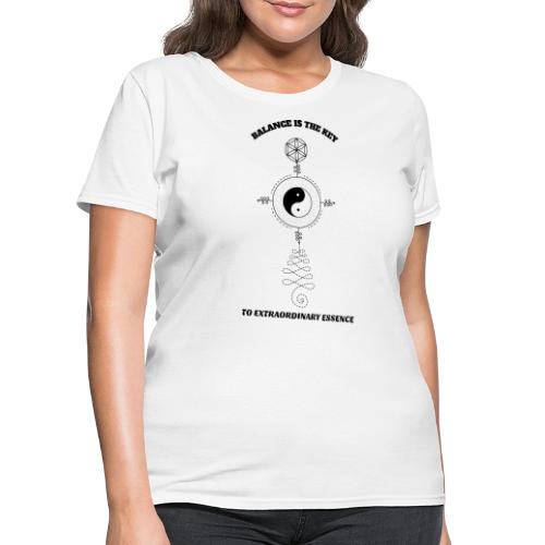 Balance is The Key To Extraordinary Essence - Women's T-Shirt