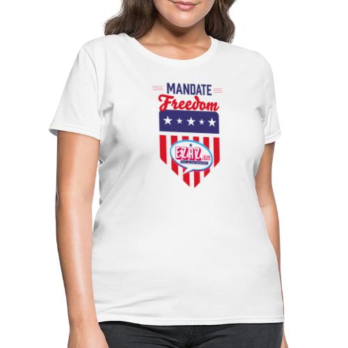 Mandate Freedom EZAZ.org (light) - Women's T-Shirt