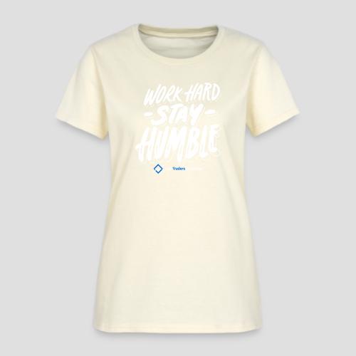 Work Hard - Stay Humble Print - Women's T-Shirt