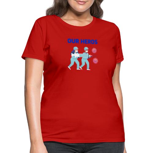 Our Heros Thank You! | Nurses T-shirt - Women's T-Shirt