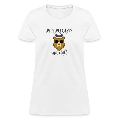 Mumpass & Chill - Women's T-Shirt