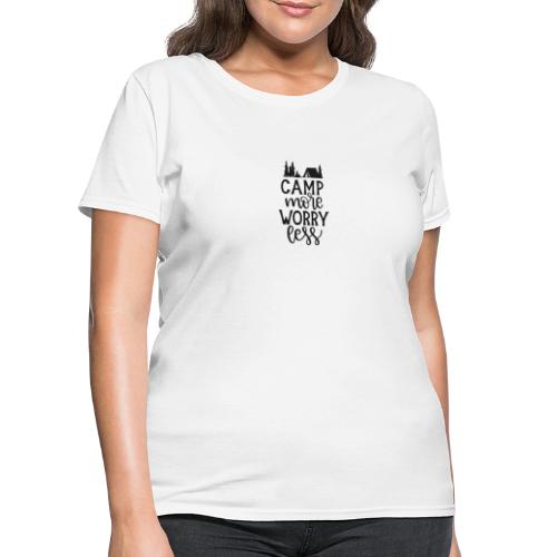 Camp more worry less - Women's T-Shirt