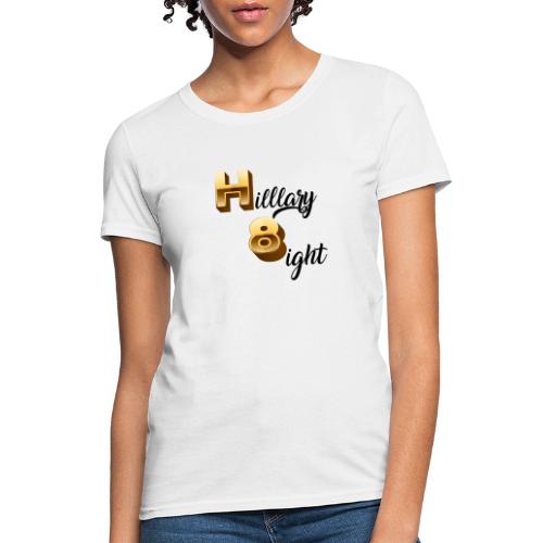 Hilllary 8ight classic design - Women's T-Shirt