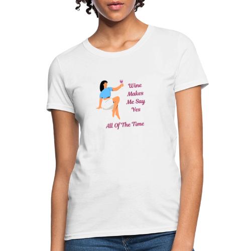 Le vin oui tout le temps - T-shirt Femme