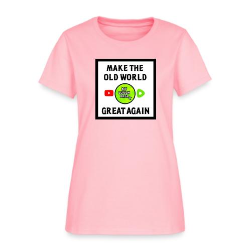 Make The Old World Great Again - Women's T-Shirt