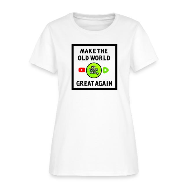 Make The Old World Great Again