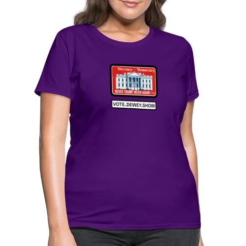 Democracy, Decency, White House brand shirt - Women's T-Shirt