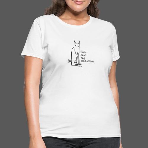 Brain Dead Dog Productions - Women's T-Shirt