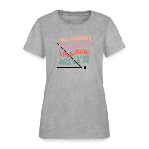 Not Splaining Right Triangle - Women's T-Shirt